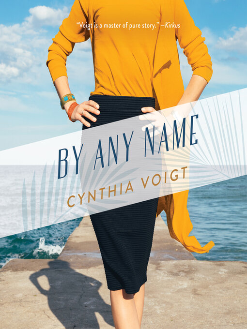 Title details for By Any Name by Cynthia Voigt - Available